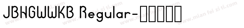 JBHGWWKB Regular字体转换
